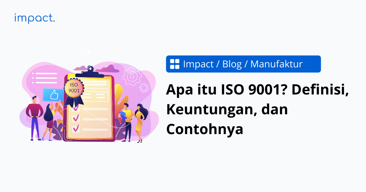 Prinsip ISO 9001 Dan Contoh Penerapannya Di Perusahaan