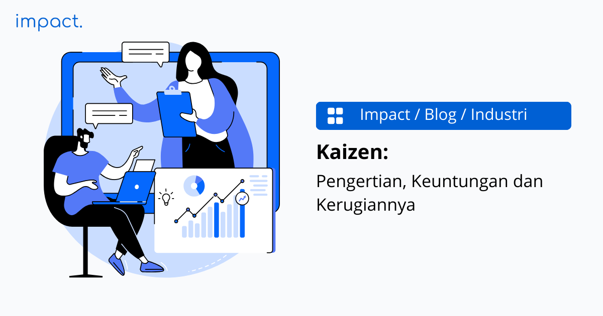 Cara Kerja Prinsip Kaizen & Contoh Penerapannya Dalam Bisnis