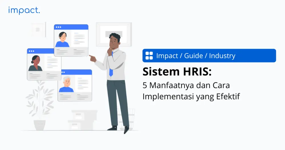 Sistem HRIS: Cara Implementasi, Pengukuran ROI, dan 7 Rekomendasi Terbaik