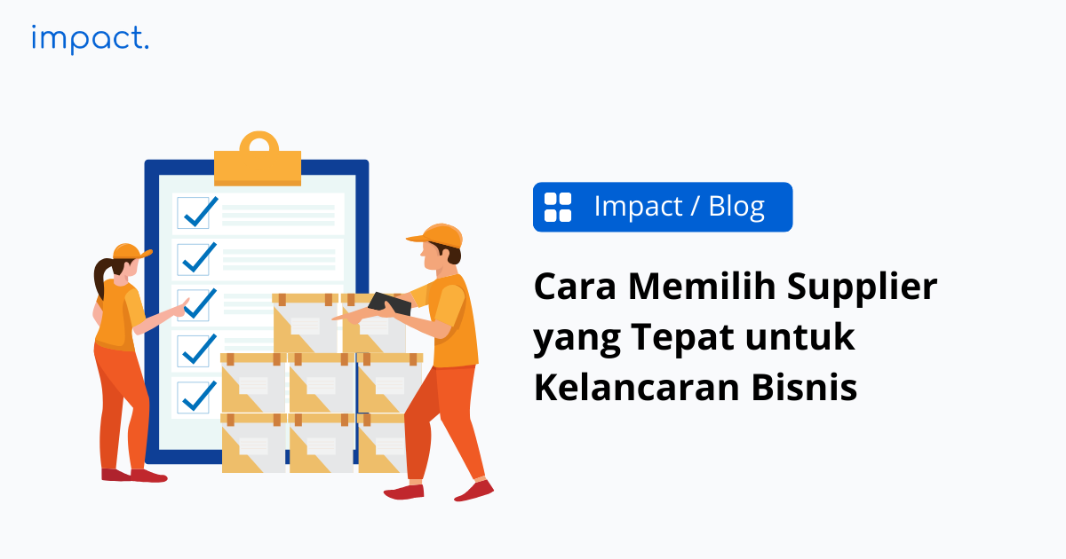 Cara Memilih Supplier Yang Tepat Untuk Kelancaran Bisnis