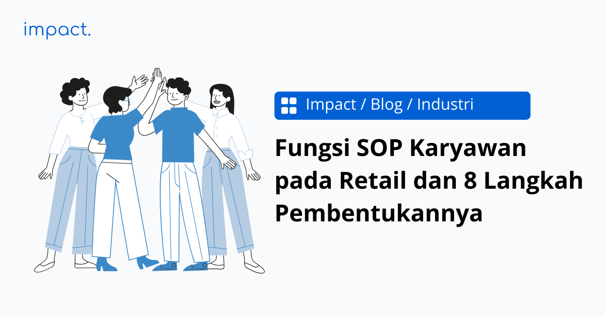 Contoh SOP Karyawan Retail dan Langkah Pembuatannya