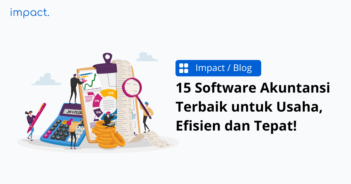 15 Software Akuntansi Terbaik Untuk Usaha, Efisien Dan Tepat!