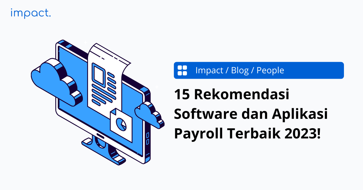 15 Rekomendasi Aplikasi Payroll Terbaik Di Tahun 2023!