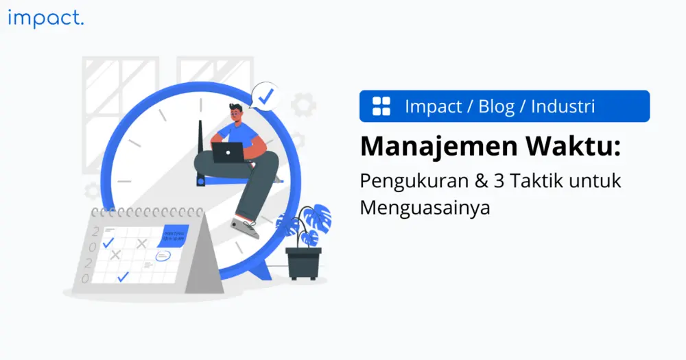 3 Cara untuk Mengembangkan Manajemen Waktu