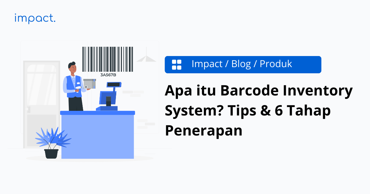 Barcode Inventory System: Cara Kerja & Cara Memilihnya