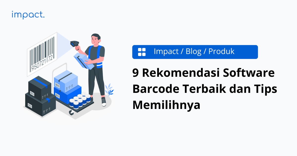 9 Rekomendasi Software Barcode Terbaik dan Tips Memilihnya