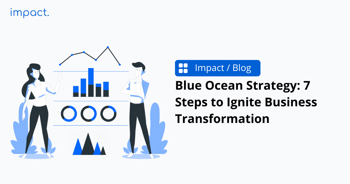 Blue Ocean Strategy: 7 Steps to Ignite Business Transformation