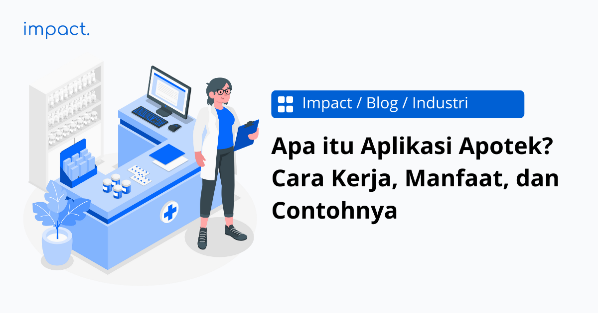 Pahami Apa itu Aplikasi Apotek serta Cara Kerja & Manfaatnya