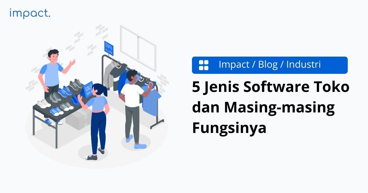 5 Jenis Software Toko Retail dan Fungsinya (+Rekomendasi)