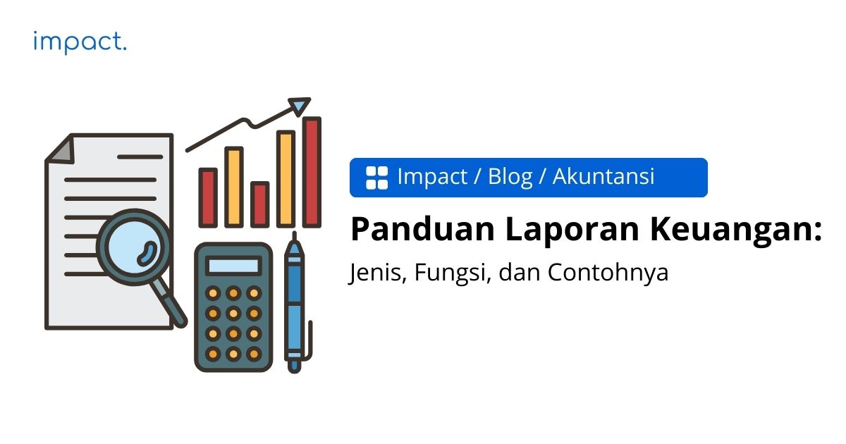 5 Jenis Laporan Keuangan beserta Contoh & Formatnya