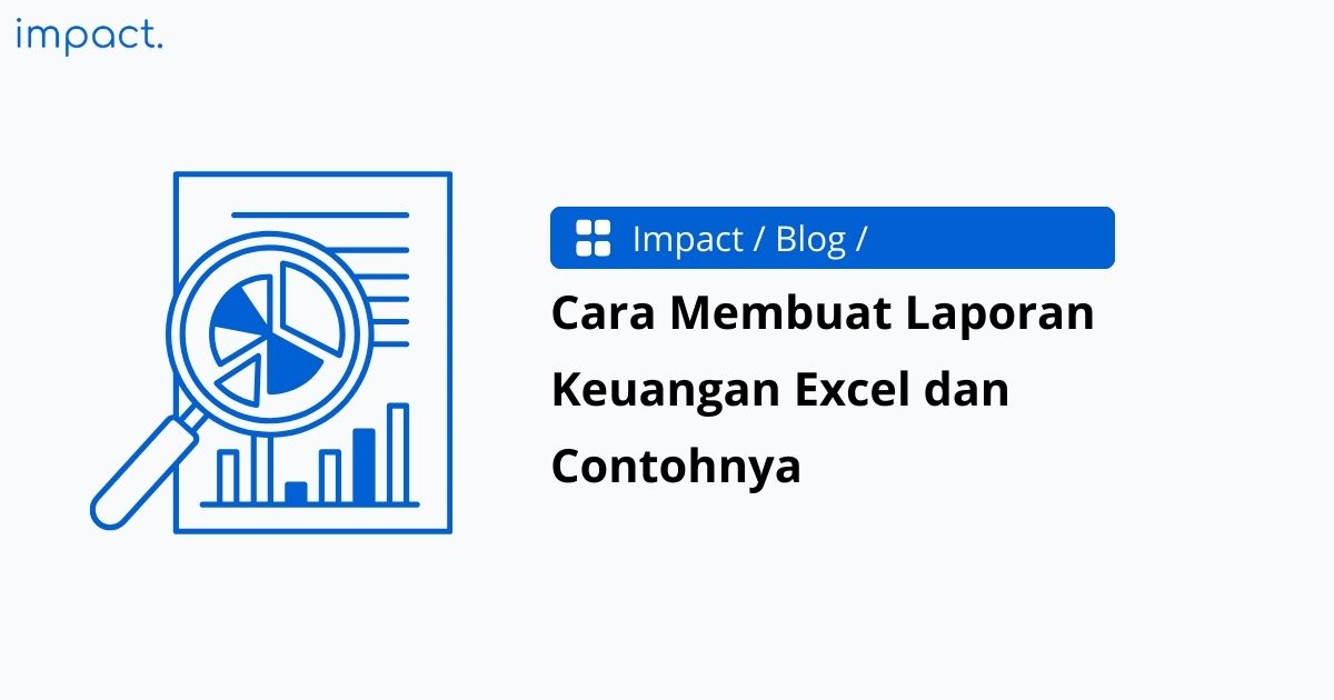 Rumus dan Cara Membuat Laporan Keuangan Excel beserta Contohnya