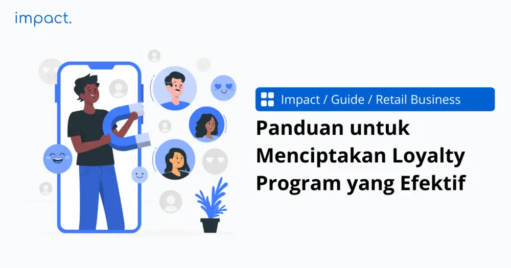 Loyalty Program: Manfaat, Cara Membuat, Jenis & Contohnya