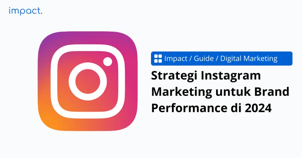 Strategi Instagram Marketing untuk Brand Performance di 2024