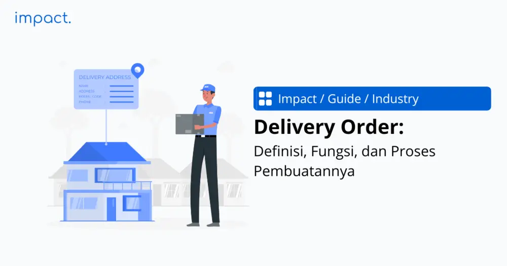 Delivery Order: Definisi, Fungsi, dan Cara Membuatnya