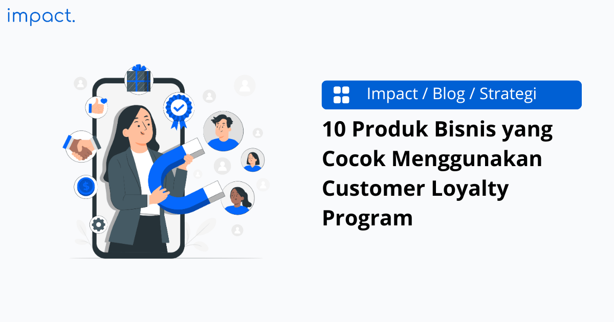 10 Produk Bisnis yang Cocok Menggunakan Customer Loyalty Program