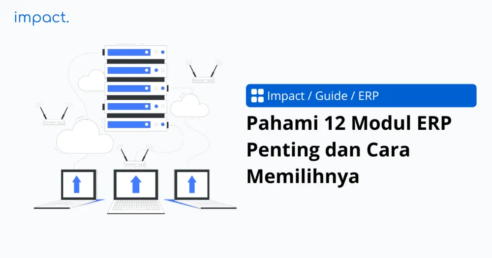 Pahami 12 Modul ERP Penting dan Cara Memilihnya