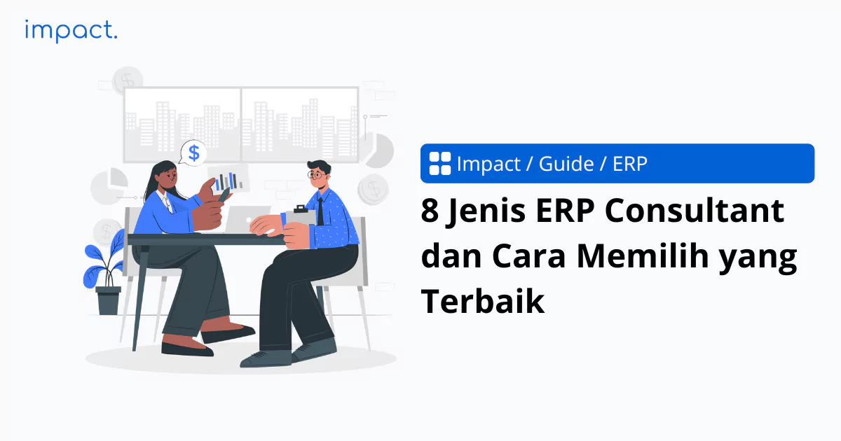 8 Jenis ERP Consultant dan Cara Memilih yang Terbaik