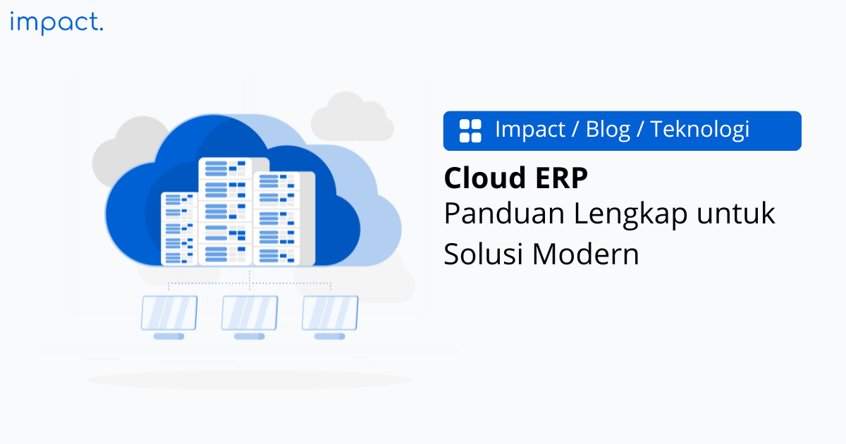 Cloud ERP: Panduan Lengkap untuk Solusi Modern