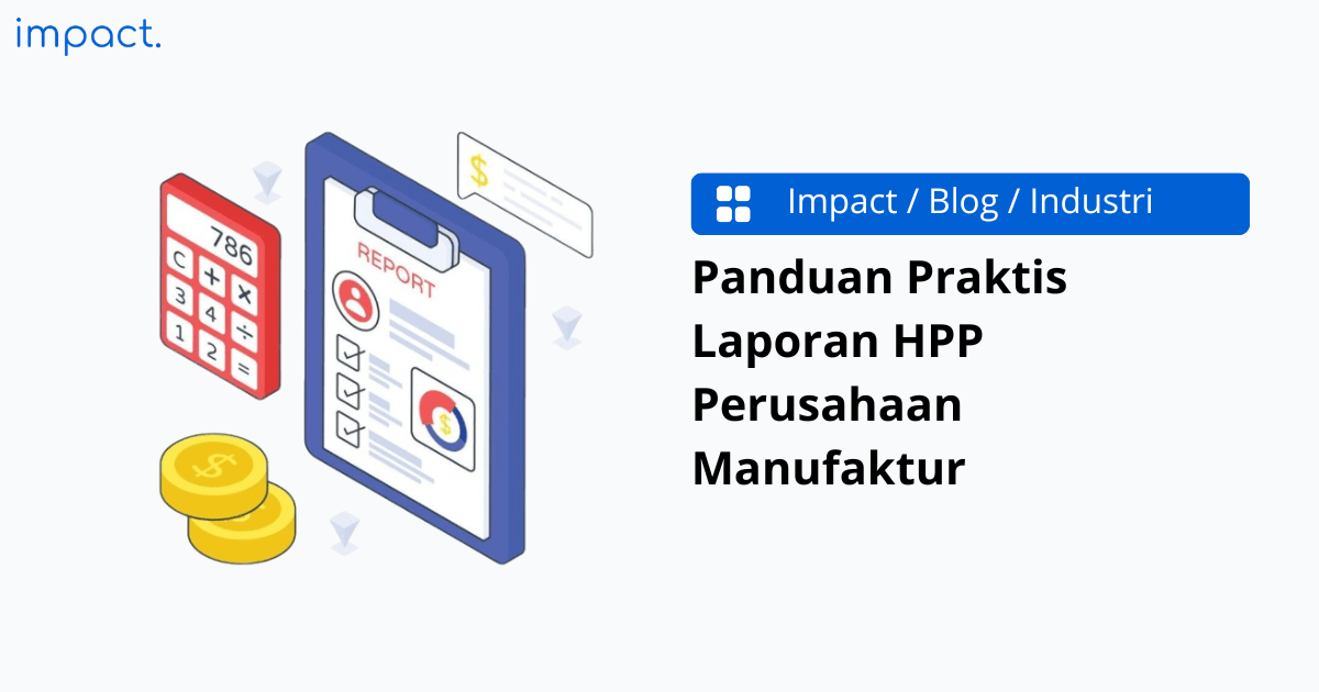 Panduan Praktis Laporan HPP Perusahaan Manufaktur