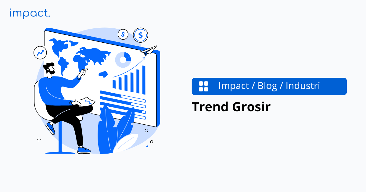 9 Trend Grosir di Tahun 2025 & Strategi untuk Bersaing